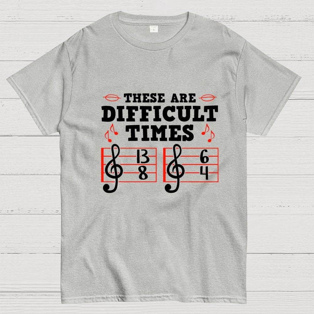 These Are Difficult Times Geek T-Shirt