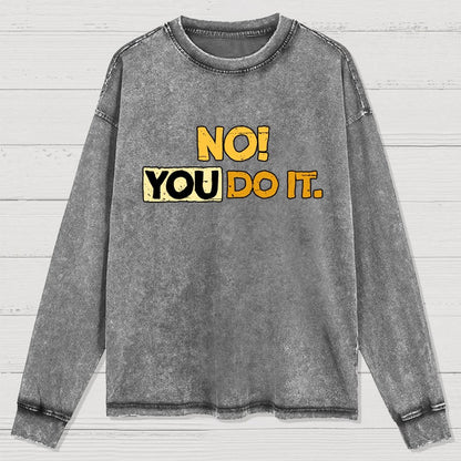 No! You Do it! Washed Long Sleeve Tee
