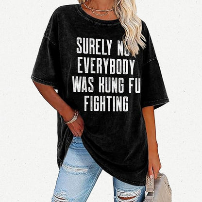 Surely Not everybody was kung fu fighting Vintage Distressed T-shirt