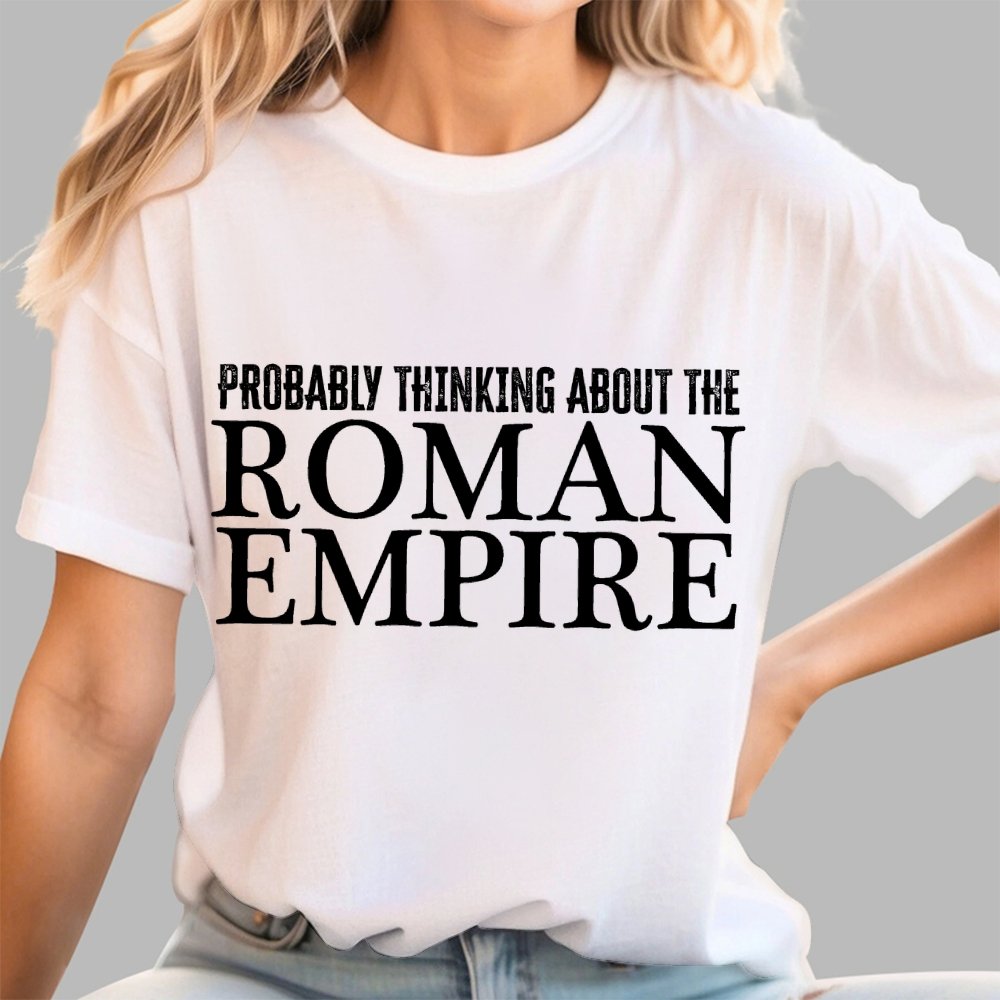 Probably Thinking About The Roman Empire Geek T-Shirt