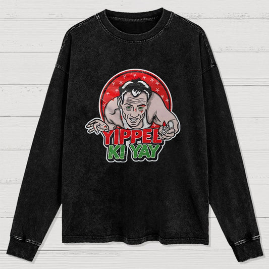 Yippe Ki Yay Washed Long Sleeve Tee
