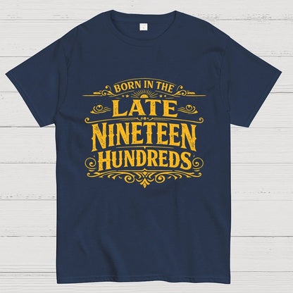 Born In The Late Nineteen Hundreds Geek T-Shirt