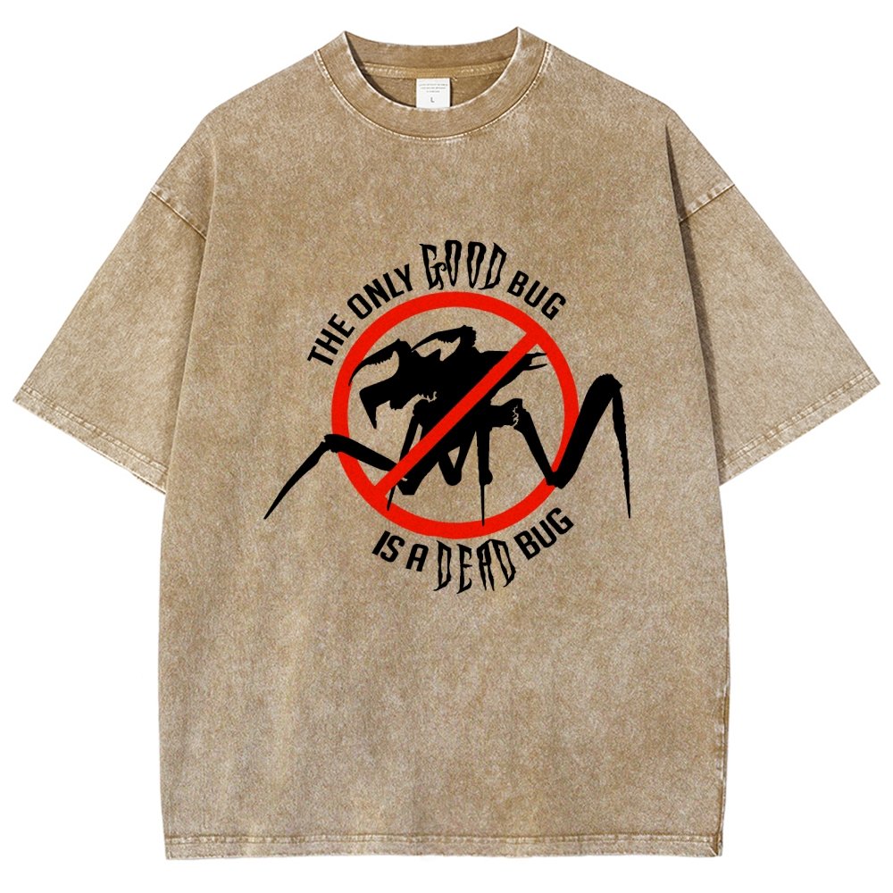 The Only Good Bug is a Dead Bug Vintage Distressed T-shirt