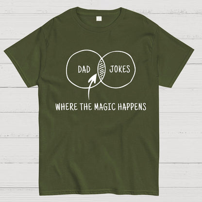 Dad Jokes Where The Magic Happens Geek T-Shirt