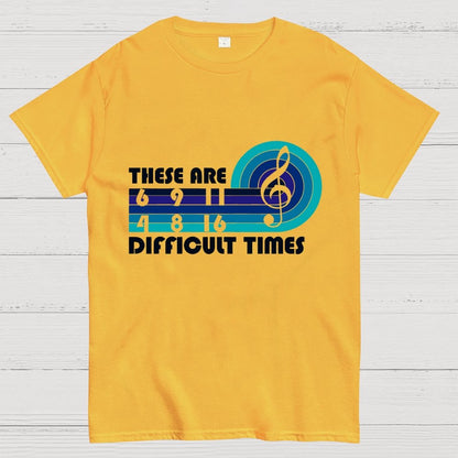Music Difficult Times Unisex Geek T-Shirt