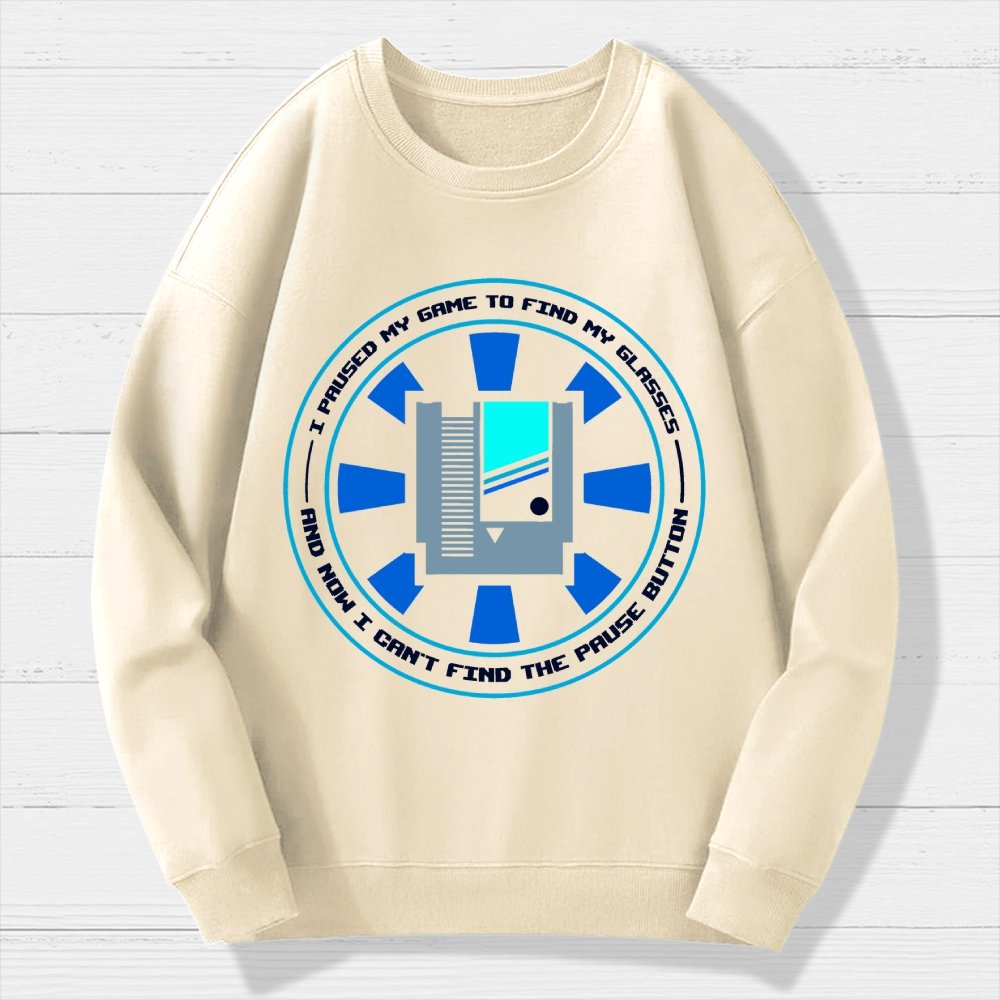 I Paused My Level To Find My Glasse Geek Cotton Sweatshirt