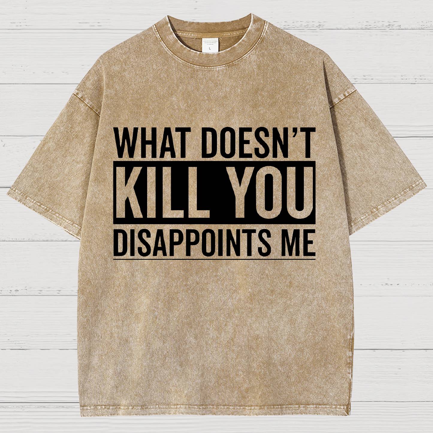 What Doesn't Kill You Disappoints Me Vintage Distressed T-shirt