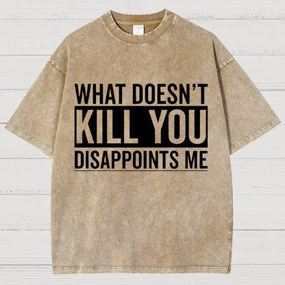 What Doesn't Kill You Disappoints Me Vintage Distressed T-shirt