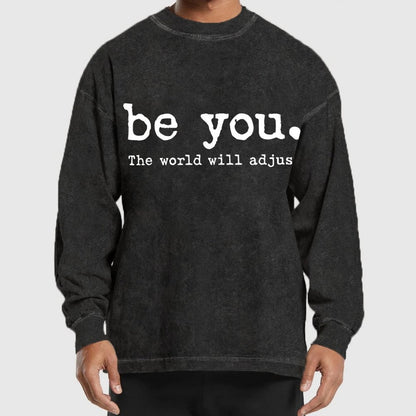 Be You The World Will Adjust Washed Long Sleeve Tee