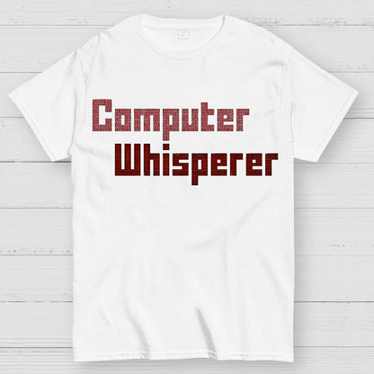 Computer Whisperer Geek T-Shirt