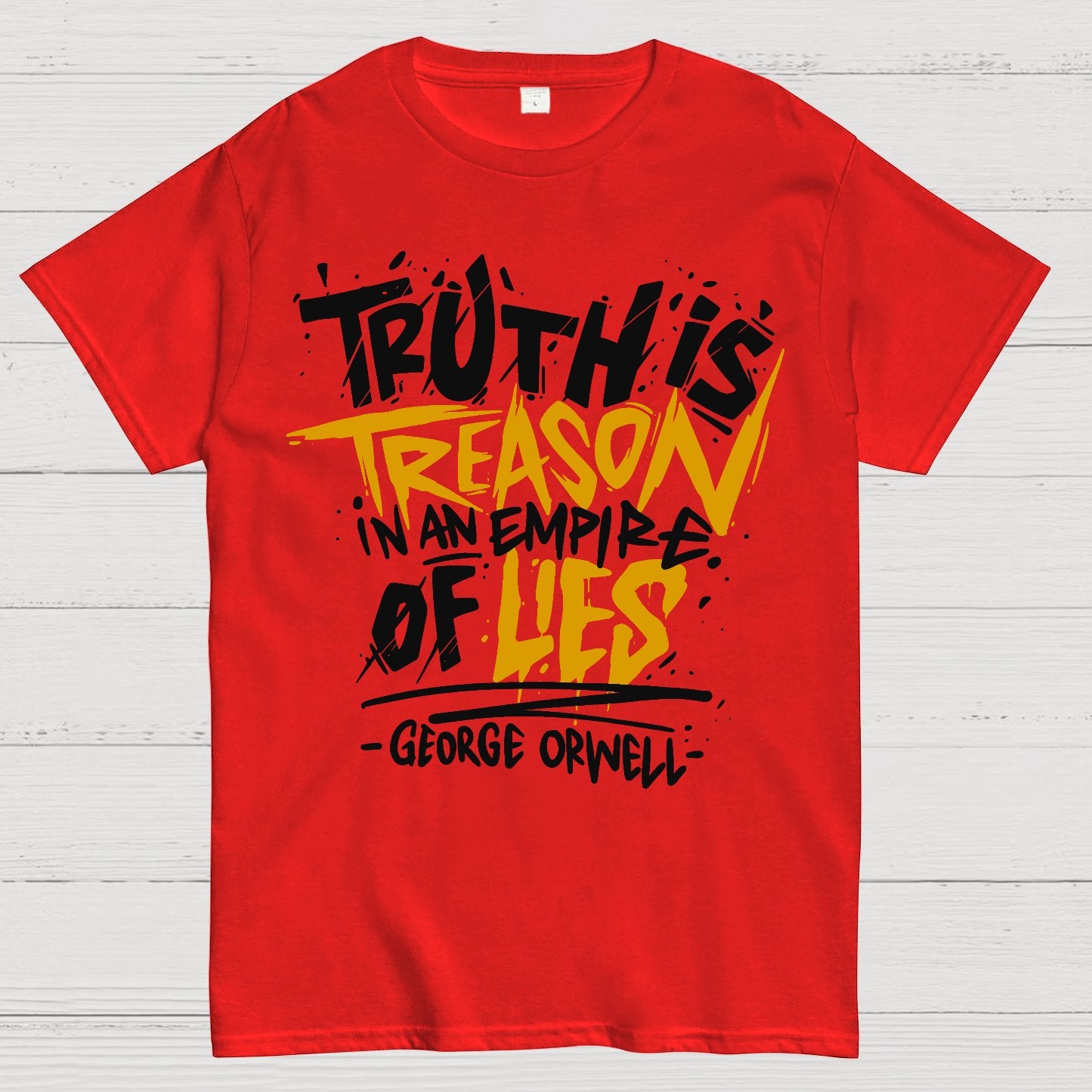 Truth is Treason in an Empire of Lies Geek T-Shirt