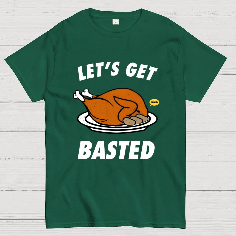 Let's Get Basted Geek T-Shirt