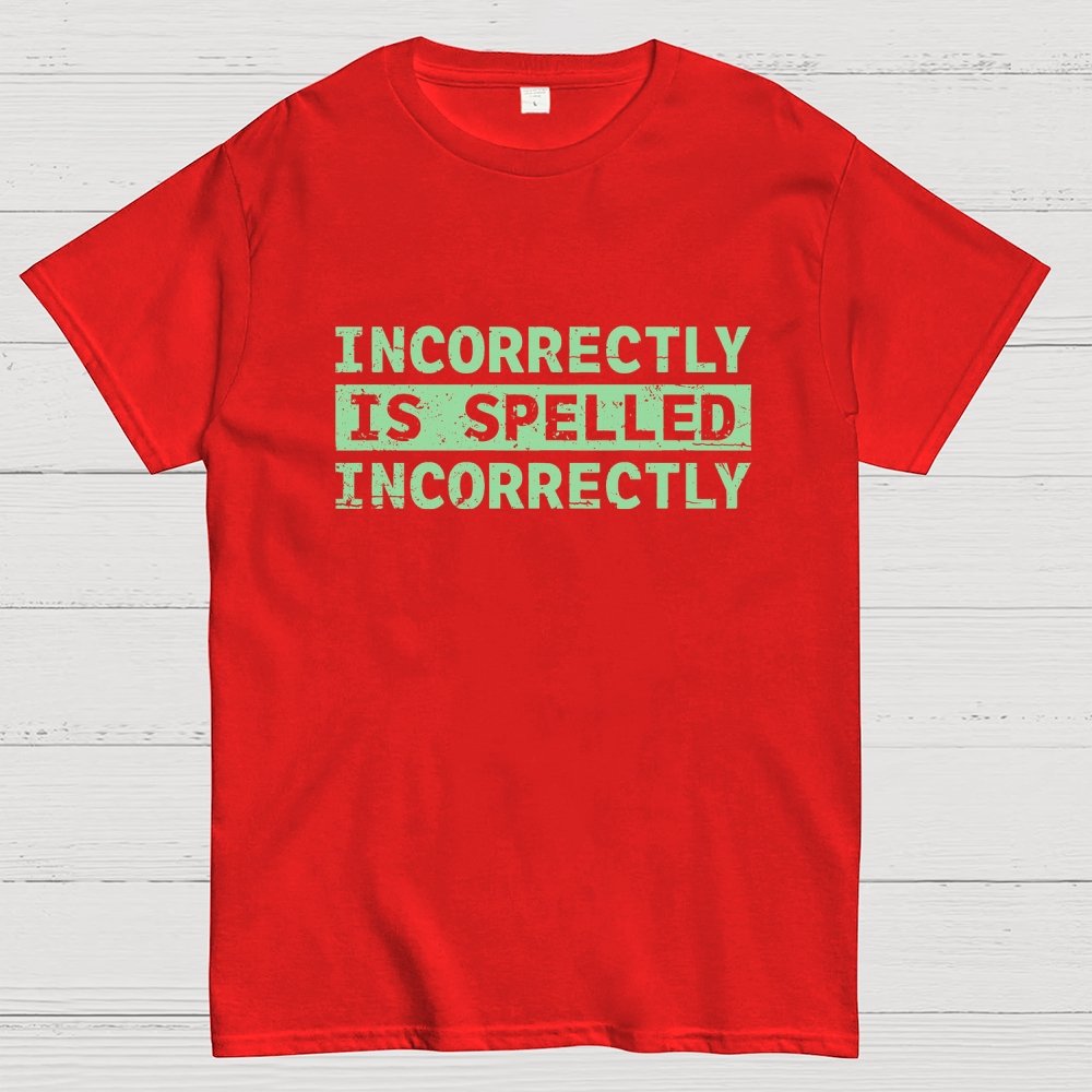 Incorrectly Geek T-Shirt