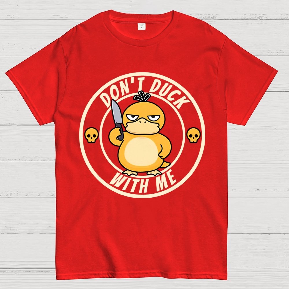 Don't Duck With Me Geek T-Shirt