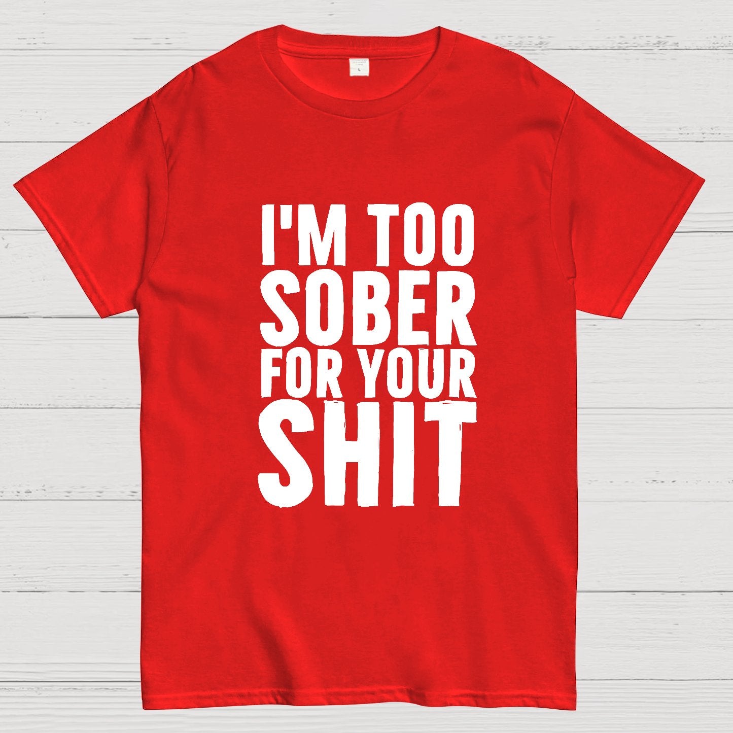 Too Sober Geeky T-Shirt