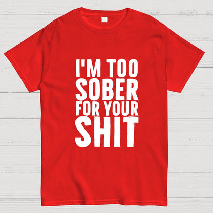 Too Sober Geeky T-Shirt