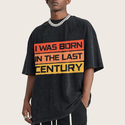 I Was Born in the Last Century Vintage Distressed T-shirt