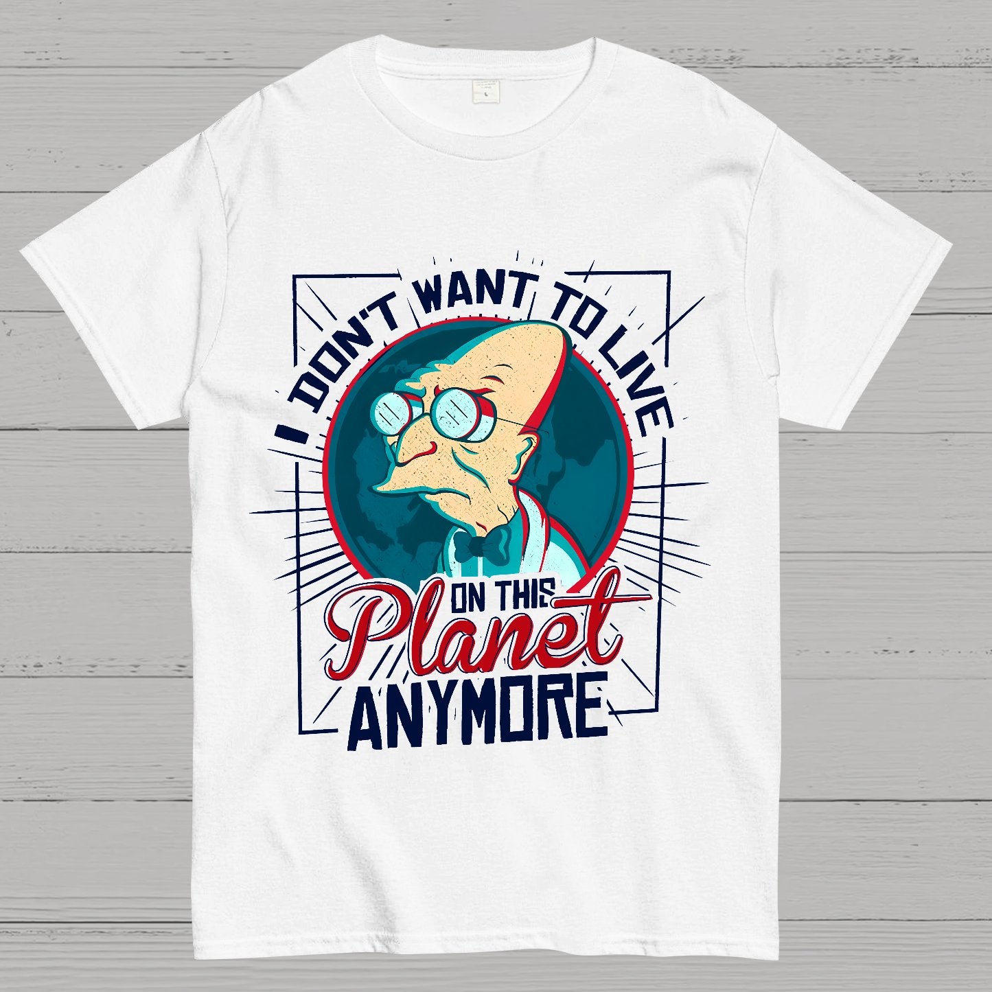 I Don't Want To Live Here Geek T-Shirt