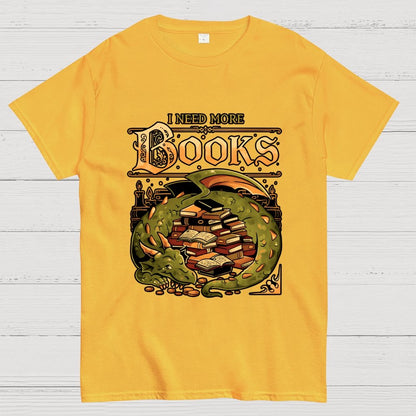 I Need More Books Geek T-Shirt