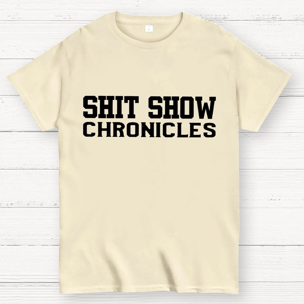 Shit Show Chronicles Geek T-Shirt