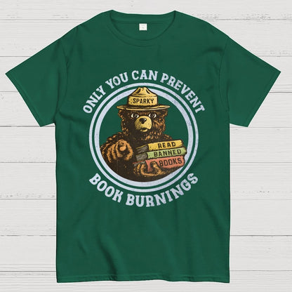 Only You Can Prevent Book Burnings Geek T-Shirt