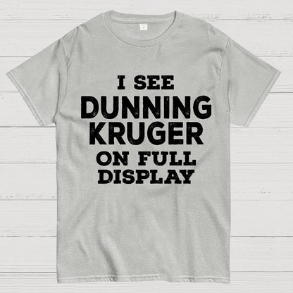 Dunning Kruger On Full Display Geek T-Shirt