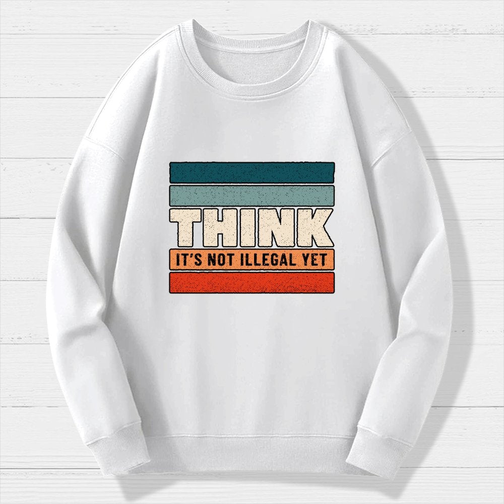 Think – Still Legal Geek Cotton Sweatshirt