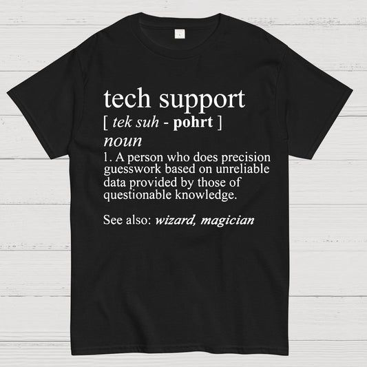 Tech Support Funny IT funnArt Design Happy Apparel Essential Inspiration Joy Mood Geek T-Shirt