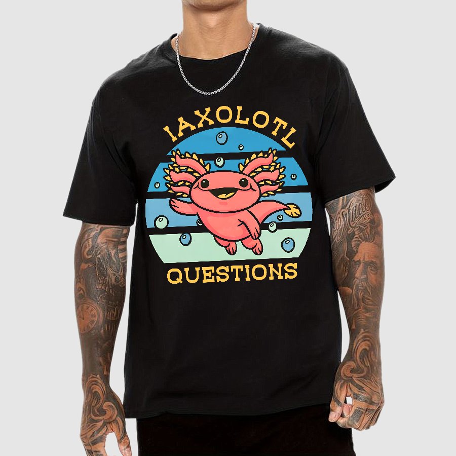 I axolotl questions Geek T-Shirt