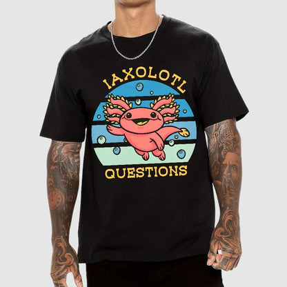 I axolotl questions Geek T-Shirt