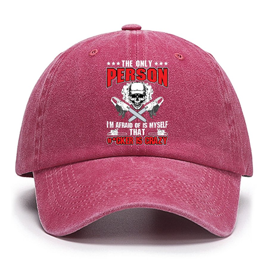 The Only Person I m Afraid Of Is Myself on Cotton Hat