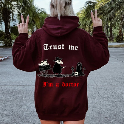 Trust me I'm a doctor Printed Back Unisex Cotton Hoodie