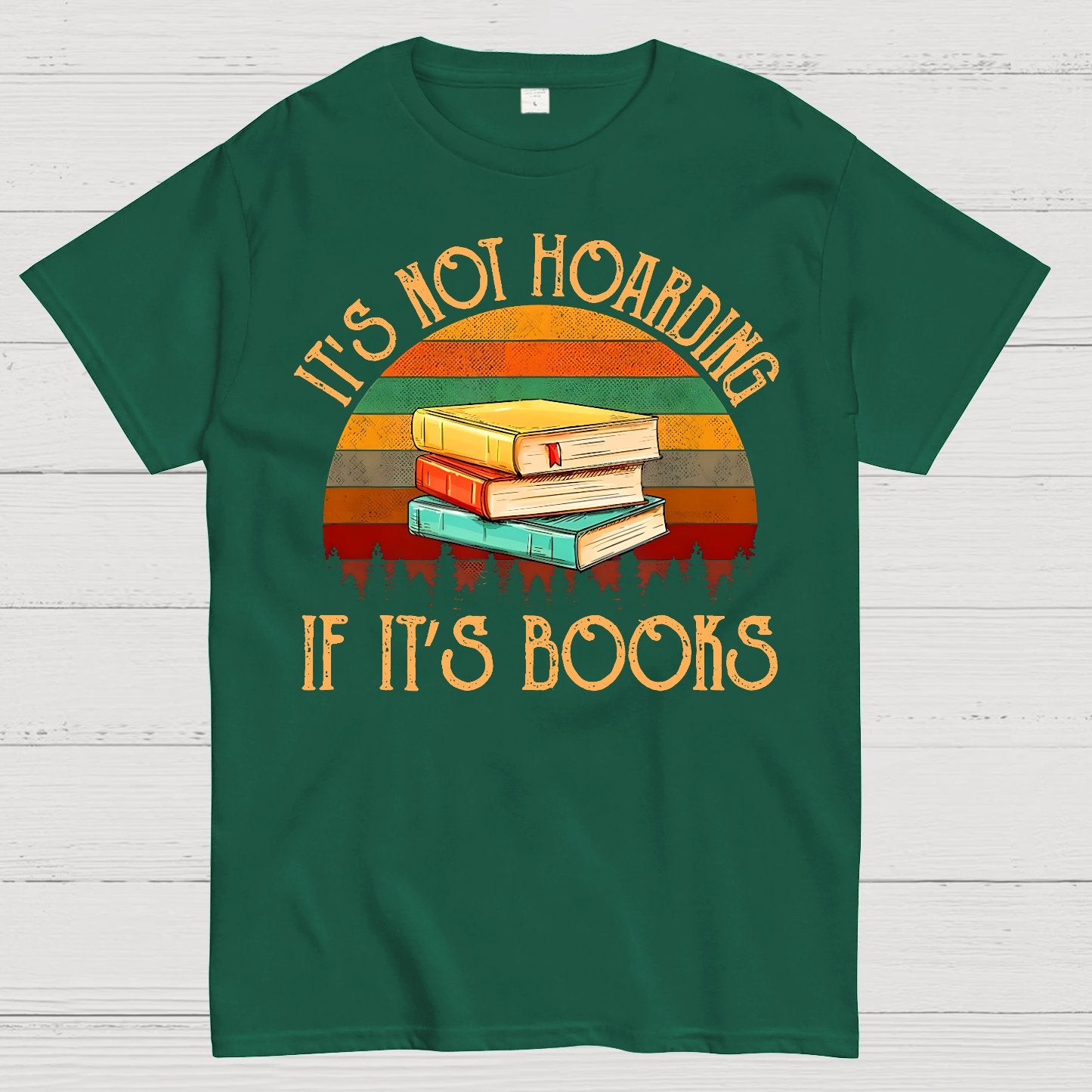 Its Not Hoarding If It's Books Geek T-Shirt