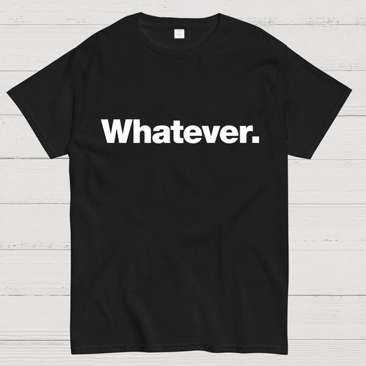 Whatever Geeky T-Shirt