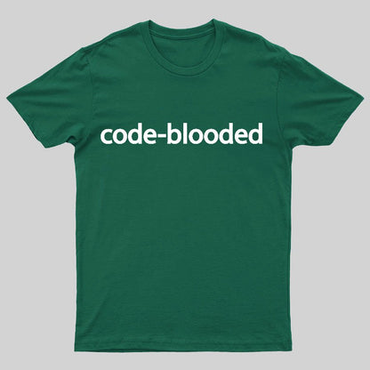 Code-Blooded Geeky T-Shirt