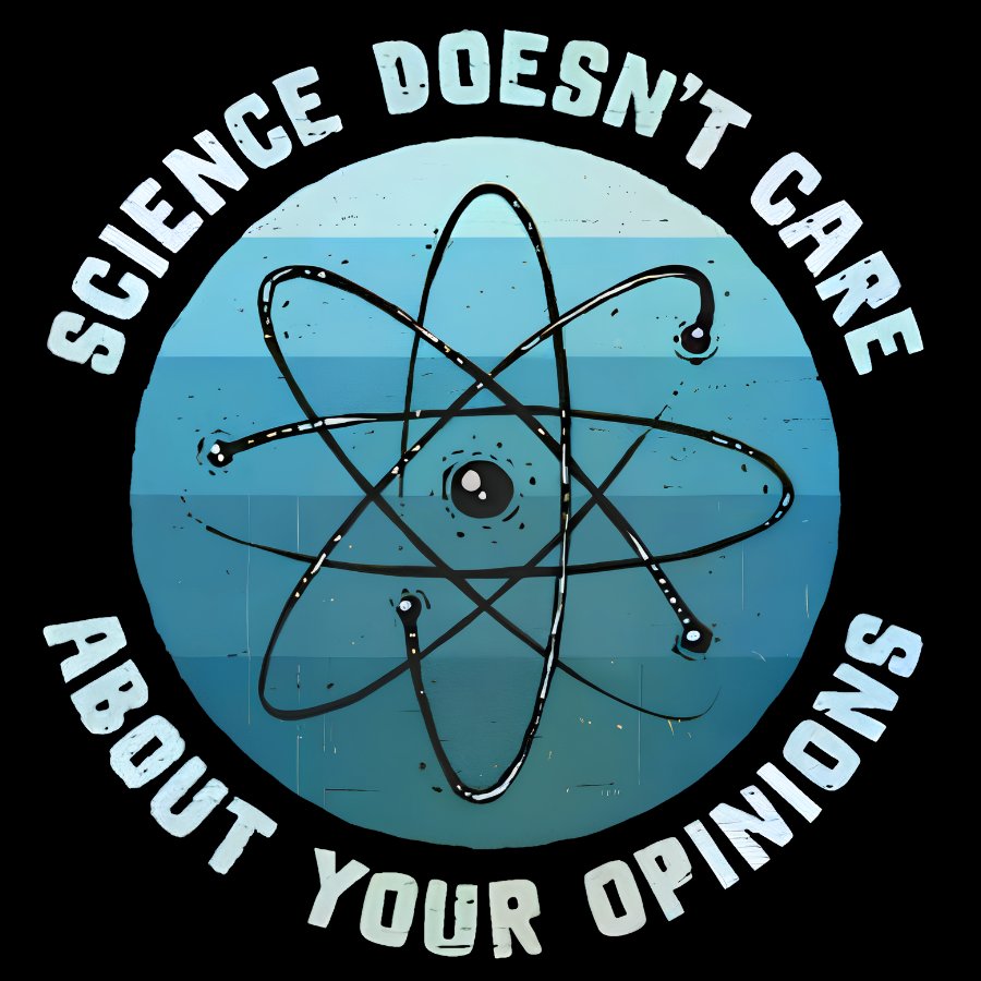 Science Doesn't Care About Your Opinions Geek Cotton Sweatshirt