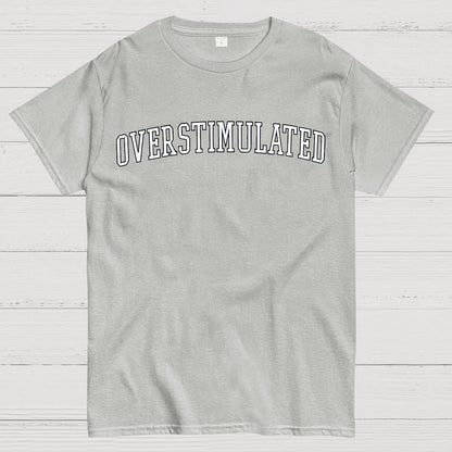 Overstimulation Geek T-Shirt