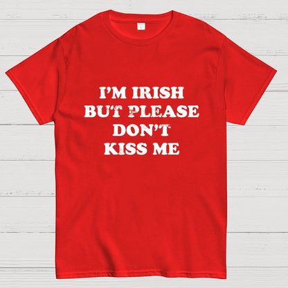 I'm Irish Don't Kiss Me Geek T-Shirt
