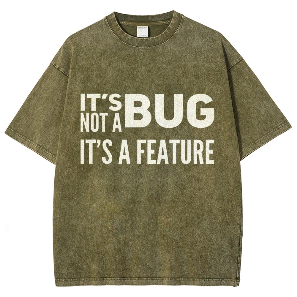 It's not a Bug It's a Feature Vintage Distressed T-shirt