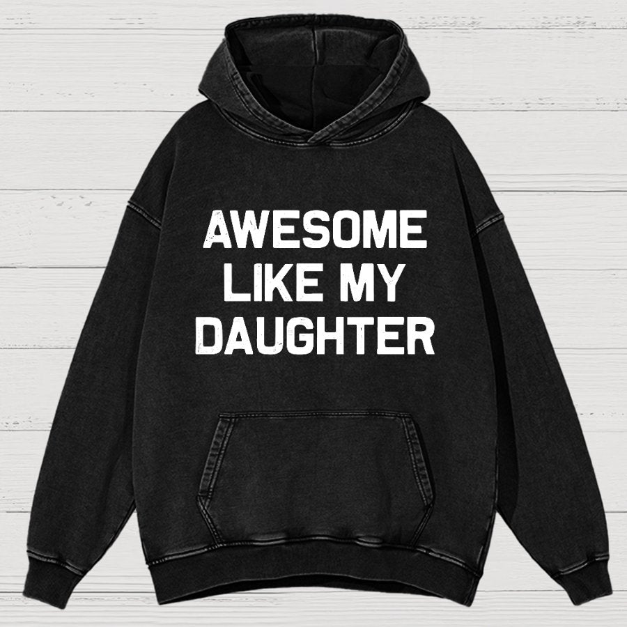 Awesome Like My Daughter Vintage Distressed Hoodie