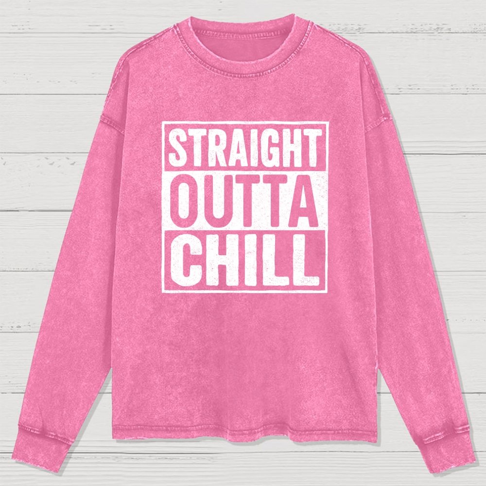 Straight Outta Chill Washed Long Sleeve Tee