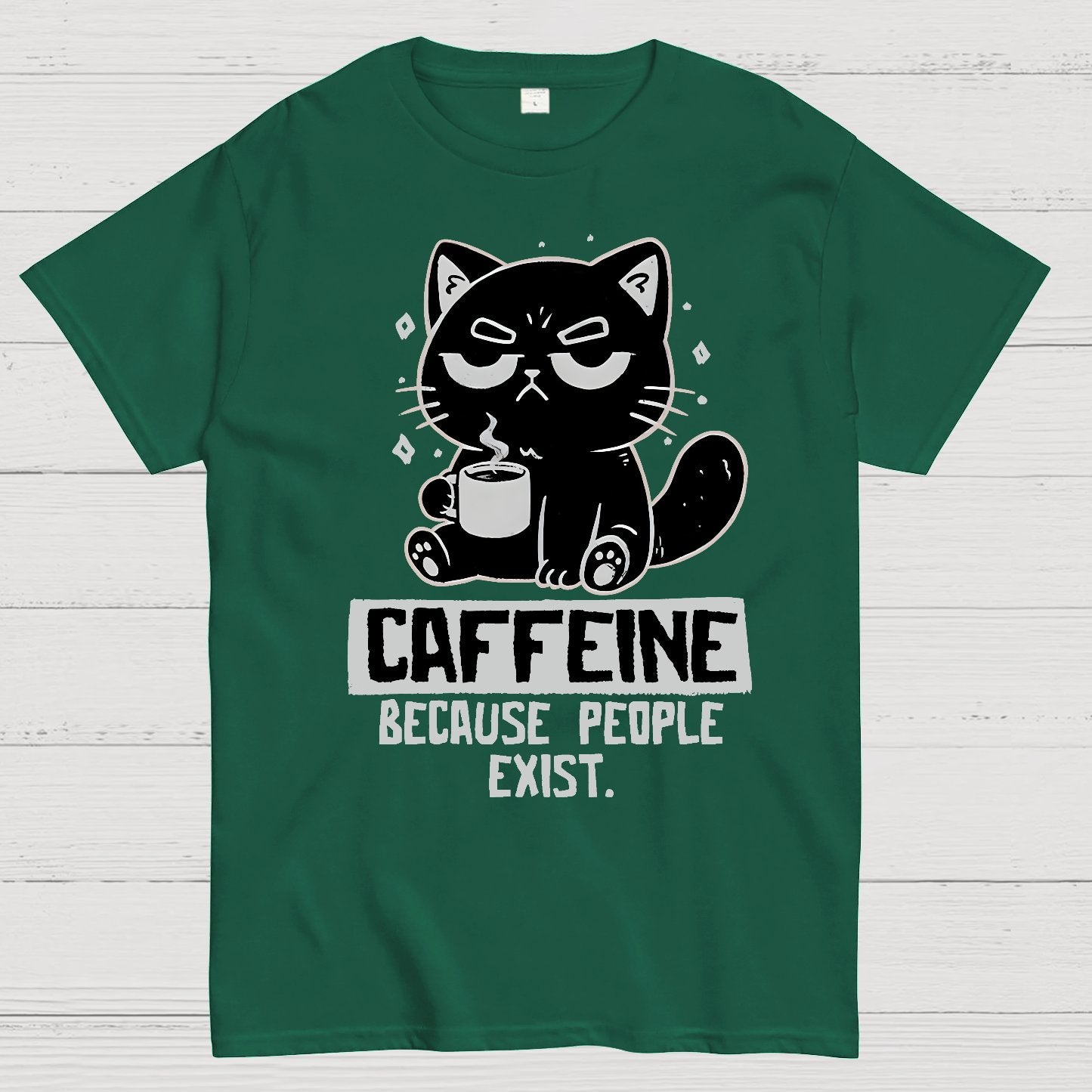 Caffeine Because People Exist Geek T-Shirt