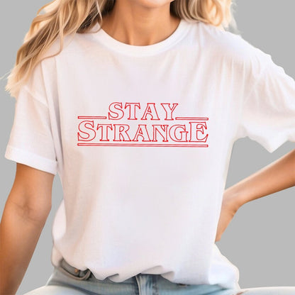 STAY STRANGE Geek T-Shirt