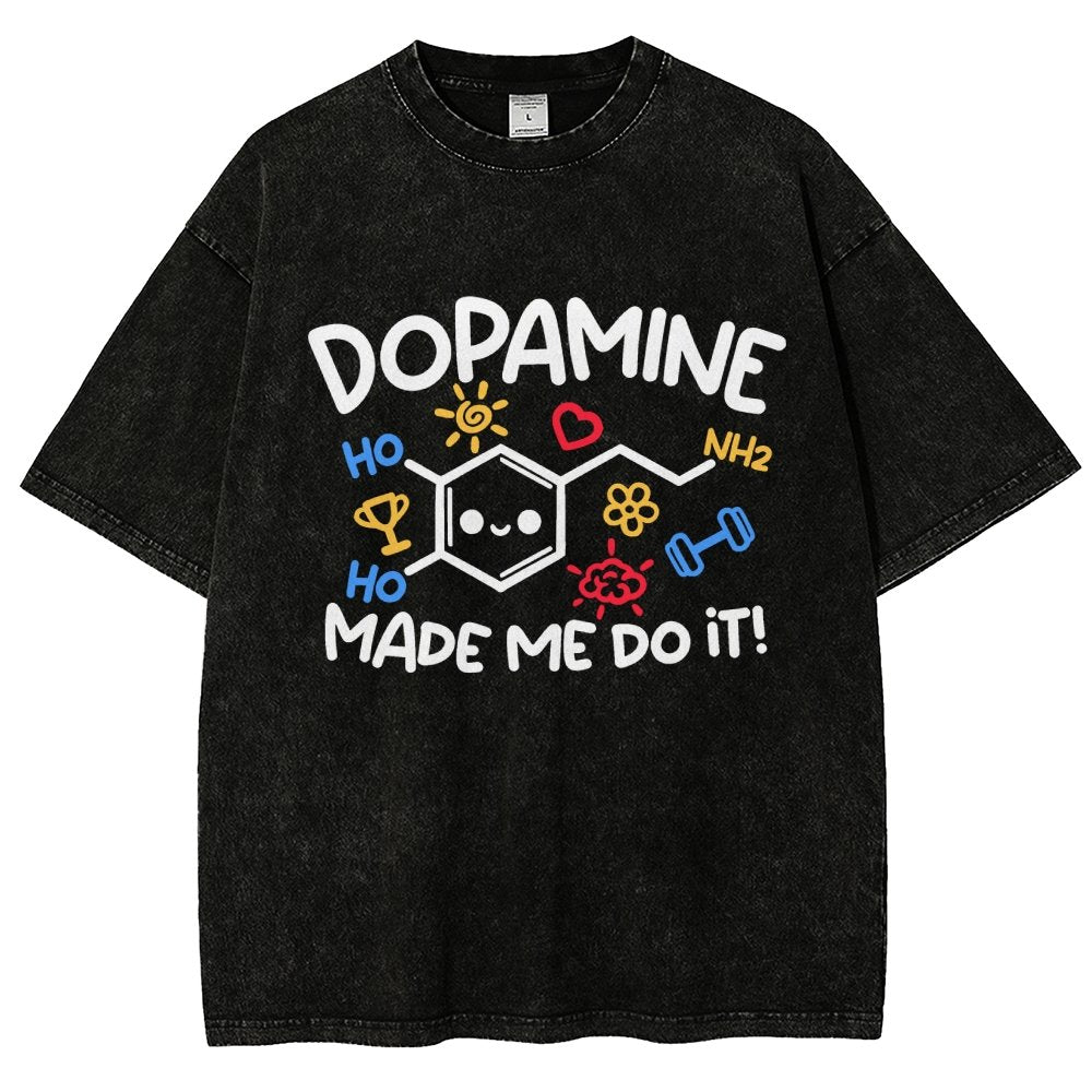 Dopamine Made Me Do It Vintage Distressed T-shirt