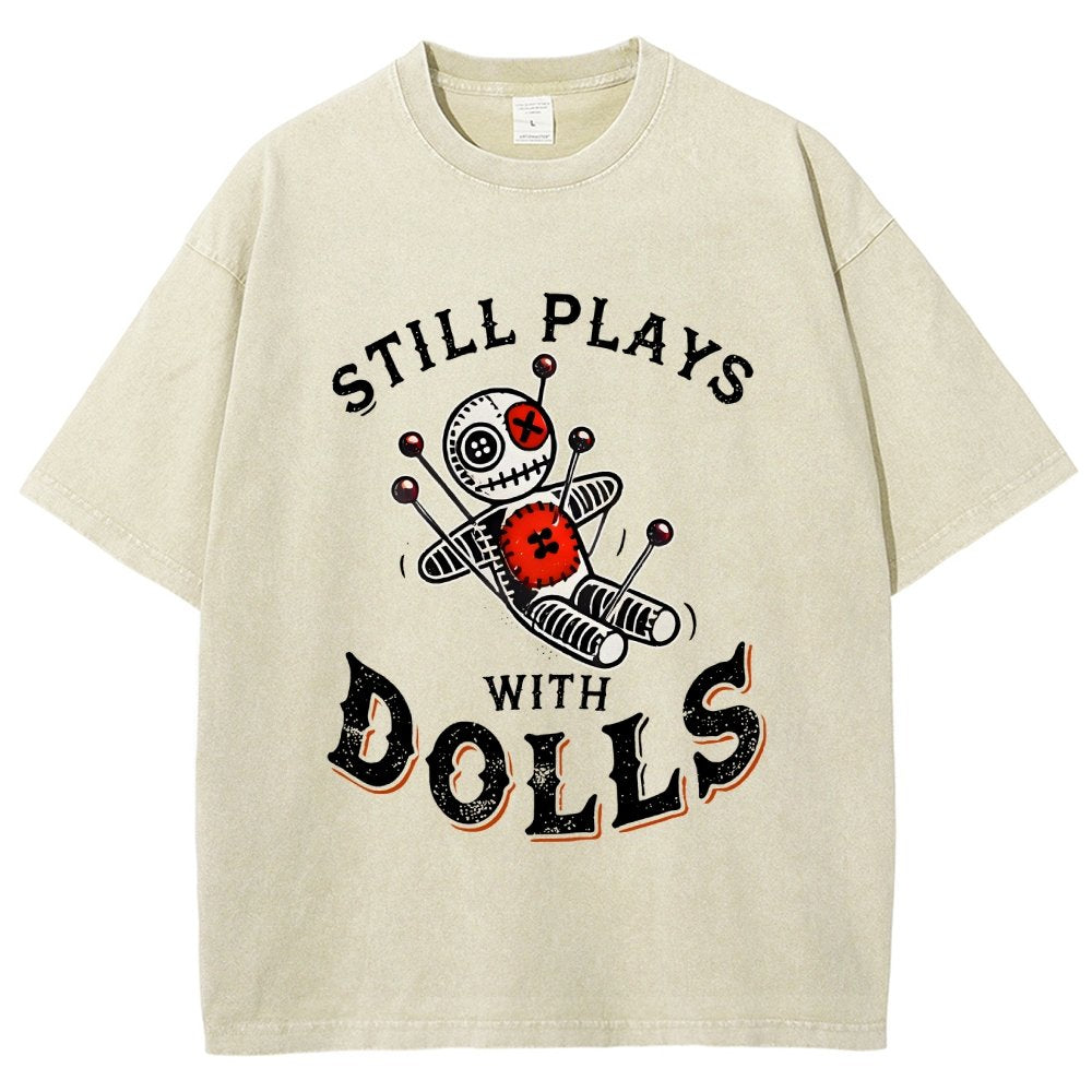 Still Plays With Dolls Vintage Distressed T-shirt