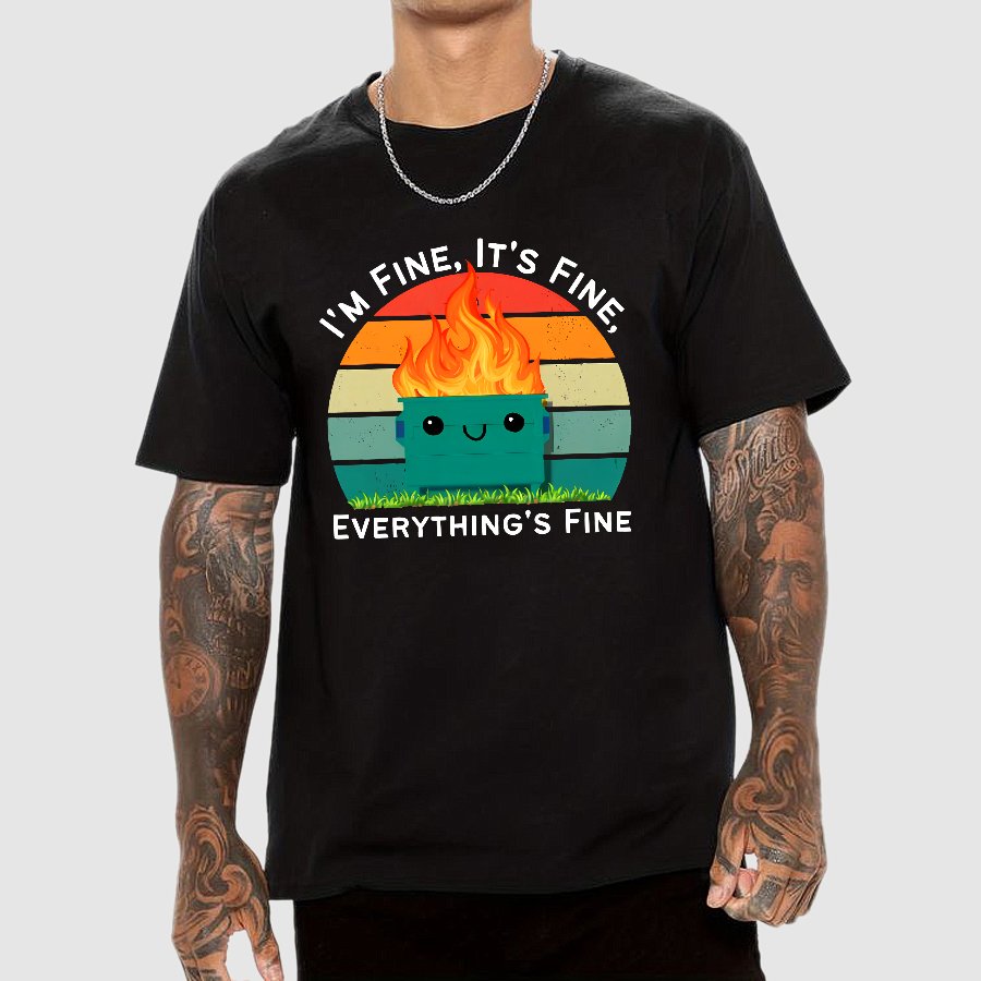 Its Fine Im Fine Everythings Fine Geek T-Shirt
