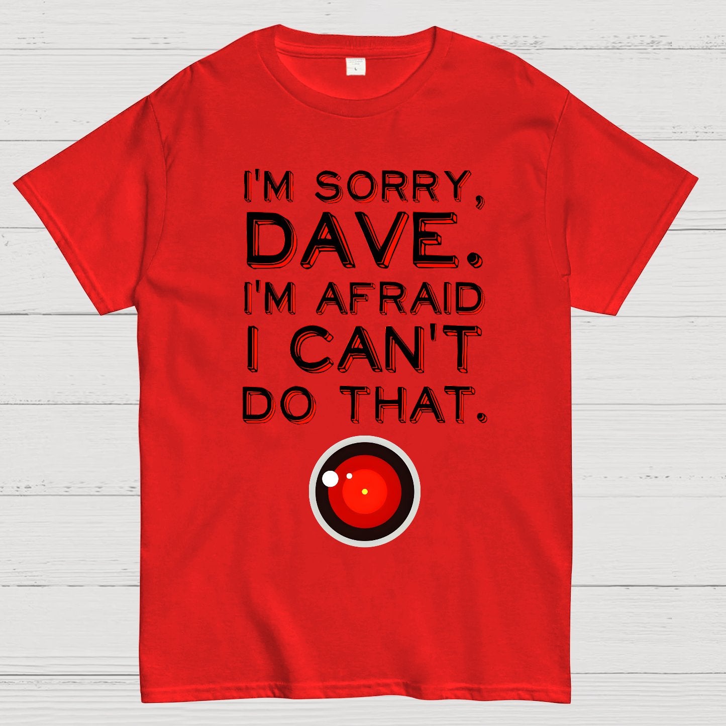 HAL "Sorry, Dave" Quote Geek T-Shirt