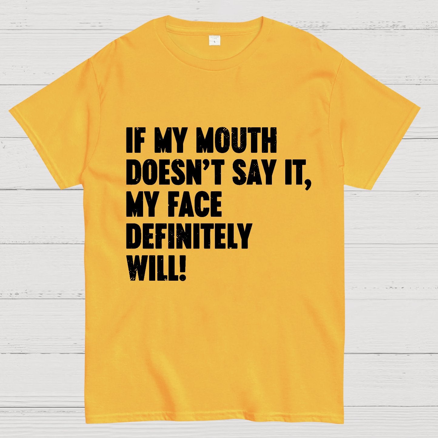If My Mouth Doesn't Say It My Face Definitely Will Geek T-Shirt