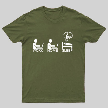 Work Gome Sleep Geeky T-Shirt