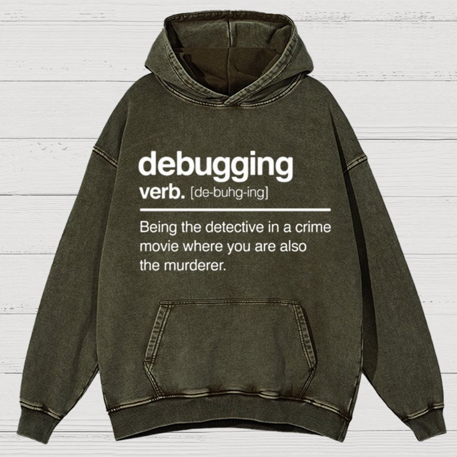 Debugging Verb - NERD Shirt - IT Shirt - Computer Coder Vintage Distressed Hoodie